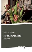 Archiregnum: Abgründe 3710340845 Book Cover