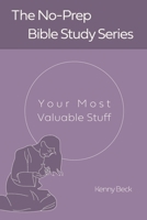 Your Most Valuable Stuff B0BYH8SP1L Book Cover