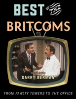 Best of the Britcoms: From Fawlty Towers to Absolutely Fabulous 0878331603 Book Cover