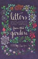 Letters Postmarked From The Garden 0692193782 Book Cover