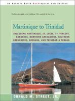 Martinique to Trinidad (Street's Cruising Guide to the Eastern Caribbean) 059517356X Book Cover