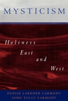 Mysticism: Holiness East and West 0195088190 Book Cover