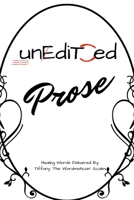 Unedited: Prose 1794793607 Book Cover