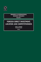 Foreign Direct Investment, Location and Competitiveness, Volume 2 (Progress in International Business Research) (Progress in International Business Research) 0762314753 Book Cover