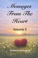 Messages From The Heart: Volume II 0984771875 Book Cover