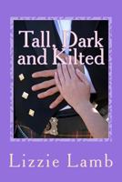 Tall, Dark and Kilted 0957398506 Book Cover