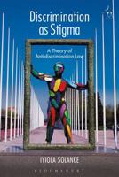 Discrimination as Stigma: A Theory of Anti-discrimination Law 1509929827 Book Cover