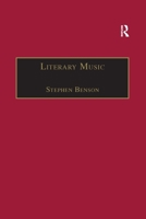 Literary Music: Writing Music in Contemporary Fiction 1138277991 Book Cover