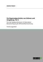 Die Regionalgeschichte von D�lmen und Umgebung, Teil 2: Von der Stadtgr�ndung an mit besonderer Ber�cksichtigung der Wirtschaftsentwicklung 3640805844 Book Cover