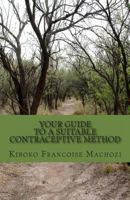 Your guide to a suitable contraceptive method 1491251298 Book Cover