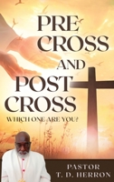 Pre-Cross and Post Cross: Which one are you? 1950543528 Book Cover