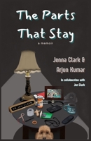 The Parts That Stay: A father- daughter memoir though his nearly 20 year brain cancer battle B0H5SVCNMH Book Cover