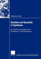 Qualitat Und Quantitat in Symbiose: Zur Theorie Der Qualitat in Der Produktions- Und Kostentheorie 3824479133 Book Cover