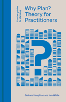 Why Plan?: Theory for Practitioners 1848222785 Book Cover