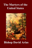 The Martyrs of the United States 1300423927 Book Cover