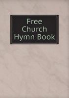 Free Church Hymn Book 5518913974 Book Cover