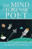 The Mind of the Forensic Poet 1532057415 Book Cover
