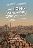 The Long Nineteenth Century, 1750-1914: Crucible of Modernity 1474270522 Book Cover