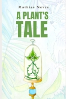 A Plant's Tale - Illustrated Version B0C87VC46N Book Cover