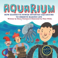 Aquarium: How Jeannette Power Invented Aquariums to Observe Marine Life 162944233X Book Cover