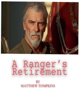 A Ranger's Retirement B0GH2QRV9X Book Cover