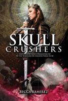 Skull Crushers: Empowering God's Daughters To Be The Warriors He Created Them To Be B0B9QTTHVP Book Cover