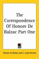 The Correspondence of Honoré De Balzac; Volume 1 1019090502 Book Cover