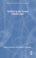 Warfare in the Global Middle Ages (Global Histories Before Globalisation) 0367532425 Book Cover