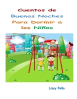 CUENTOS DE BUENAS NOCHES: PARA DORMIR A LOS NIÑOS (Spanish Edition) 1712239392 Book Cover