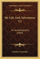 My Life And Adventures V1: An Autobiography 1166606635 Book Cover