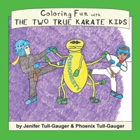 Coloring Fun with the Two True Karate Kids 1733918868 Book Cover