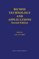 BiCMOS Technology and Applications (The Springer International Series in Engineering and Computer Science) 1475720319 Book Cover