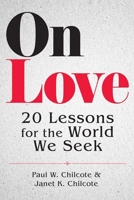 On Love: 20 Lessons for the World We Seek 1791040071 Book Cover