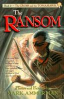 Ransom: Historical Fiction ((the Cross & the Tomahawk Ser.)) 0889651353 Book Cover