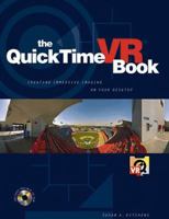 The QuickTime VR Book : Creating Immersive Imaging on Your Desktop 0201696843 Book Cover