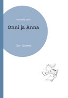 Onni ja Anna: Opin suomea 9523394118 Book Cover