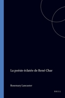 La Poesie Eclatee de Rene Char (Faux Titre) (French and English Edition) 9051836376 Book Cover