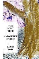 THE MEAT TREE AND OTHER STORIES 1450058418 Book Cover