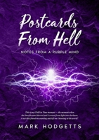 Postcards from Hell: Notes From a Purple Mind 1716801087 Book Cover