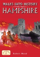 Walks into History: Hampshire (Historic Walks) 1846741394 Book Cover