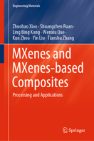 MXenes and MXenes-based Composites: Processing and Applications 303059372X Book Cover