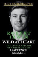 Wild at Heart: The Legacy and Rise of a Wildlife Heir (Legends Reimagined) B0F4D43XXT Book Cover