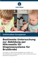 Bestimmte Untersuchung zur Abbildung per Mikrowelle für Diagnosesysteme für Brustkrebs 6209448259 Book Cover