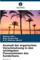 Ausmaß der organischen Verschmutzung in den wichtigsten Flusssystemen des Sundarbans (German Edition) 6630271661 Book Cover