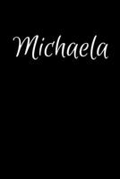 Michaela: Notebook Journal for Women or Girl with the name Michaela - Beautiful Elegant Bold & Personalized Gift - Perfect for Leaving Coworker Boss Teacher Daughter Wife Grandma Mum for Birthday Wedd 1706481659 Book Cover