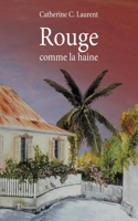 Rouge comme la haine B07NRHKD2S Book Cover
