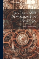Privilege and Democracy in America 1021320730 Book Cover