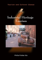 Industrial Heritage Tourism 1845415132 Book Cover