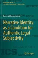Narrative Identity as a Condition for Authentic Legal Subjectivity 3031749413 Book Cover