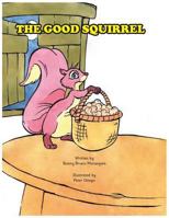 The Good Squirrel 9997777093 Book Cover